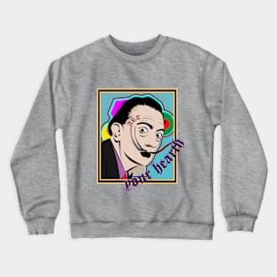 SALVADOR DALI - ART / YOUR HEARTH Crewneck Sweatshirt